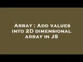 Array Add values into 2D dimensional array in JS
