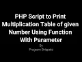 PHP Script to print Multiplication Table using Function