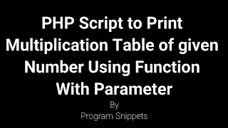 PHP Script to print Multiplication Table using Function
