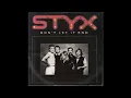 Download Lagu Styx - Don't Let It End