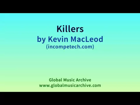 Download MP3 Killers by Kevin MacLeod 1 HOUR