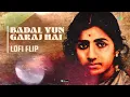 Badal Yun Garaj Hai Lofi Flip | Raahi | Betaab | Classic Bollywood Song