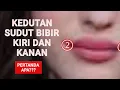 ARTI KEDUTAN DI SUDIT BIBIR KIRI DAN KANAN
