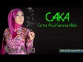 Download Lagu Karaoke Caka ( Cintai Aku Karena Allah ) By Novi Ayla Kdi