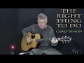 The Right Thing To Do - Carly Simon - Fingerstyle Guitar Cover