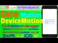 IOS 12 Swift 4 Tutorial How to fetch DeviceMotion Sensor Data Core Motion