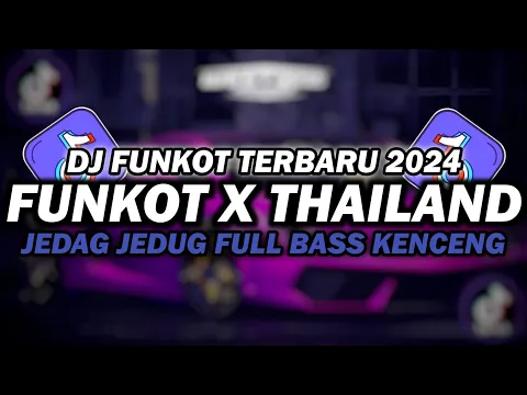 Download MP3 DJ FUNKOT X THAILAND LAMUNAN FULL ALBUM | DJ FUNKOT TERBARU 2024 FULL BASS KENCENG