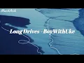Long Drives - BoyWithUke || 1jam non stop...