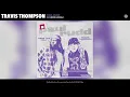 Travis Thompson - Paul Rudd (Official Audio) ft. Rexx Life Raj