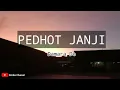 Download Lagu PEDHOT JANJI - DAMARA DE - LIRIK