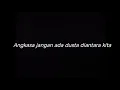 Download Lagu ANGKASA JANGAN ADA DUSTA DIANTARA KITA - DRUMLESS