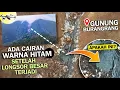 Lagu MAKIN NGERI‼️SEPERTI ADA CAIRAN WARNA HITAM YG KELUAR DARI GUNUNG BURANGRANG STLH LONGSOR BESAR TRJD