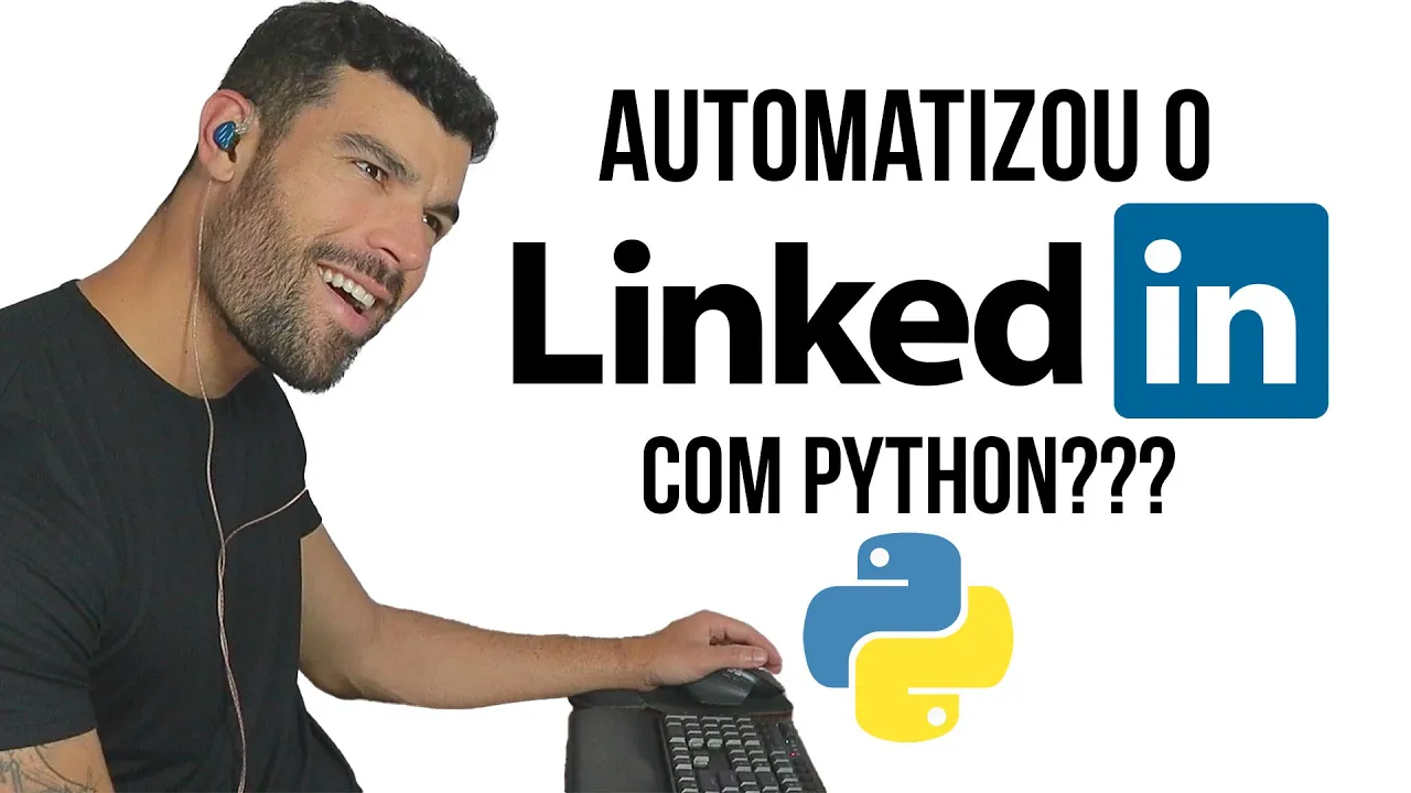 Ele conseguiu automatizar o LinkedIn...com Python!