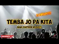 Lagu DJVIRAL DISCO TANAH!!! - TEMBA JO PA KITA - ( ARGA MUSTAFA REMIX) NEW!!! 2022