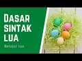 Belajar sintak dasar bahasa pemrograman lua