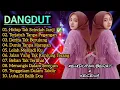 Download Lagu KUMPULAN LAGU DANGDUT | GALAU KEHIDUPAN \u0026 KECEWA TERBARU 2025 💔 FULL ALBUM SEDIH BIKIN NANGIS😭