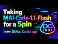 Taking MAI Code 1 1 Flash for a Spin in the GitHub Copilot app