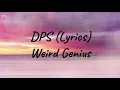 Weird Genius - DPS (Official Music) Lyrics