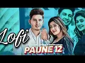 Download Lagu Paune 12 song ( Lofi version) l karan Randhawa ll Shipra Goyal ll punjabi song
