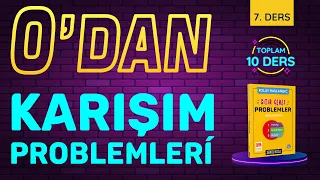 SIFIRDAN KARIŞIM PROBLEMLERİ (Çıtır Çerez Problemler Kampı 7. Ders) #ççp