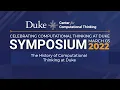 The History of Computational Thinking at Duke - 2022 CCT Symposium