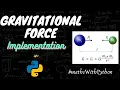 Visualisation of Gravitational Force in Python Maths With Python