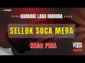 Download Lagu SELLOK SOCA MERA ❗❗ Karaoke Nada pria ❗❗ Lagu Madura Versi Koplo / Cover Korg Pa 700
