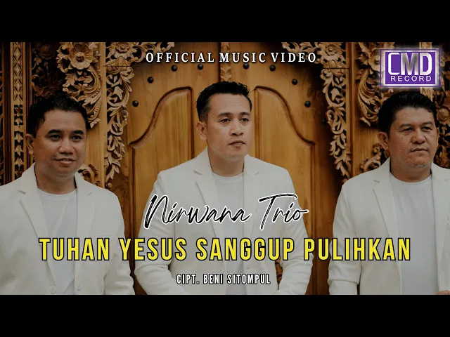 Download MP3 Nirwana trio - Tuhan Yesus Sanggup Pulihkan (Lagu Rohani Terbaru 2024) Official Music Video