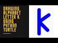 Drawing Alphabet Letter K USING Python Turtle Tutorials Tuts