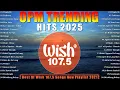 Lagu Best Of Wish 107.5 Songs Playlist 2025 WITH LYRICS 💕Magbalik, Tadhana, Palagi..🎧Opm Hugot Songs 2025