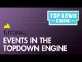 TopDown Engine Tutorial Events