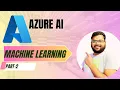 Explore ML Scenarios - Azure Machine Learning End-to-End Use Cases Part 2