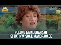 Download Lagu Pulung Mencurahkan Isi Hatinya Dicampakan Mandragade - MANDRAGADE | Eps 09 Part 2