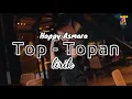 Download Lagu Happy Asmara - aku duduk wong top-topan ( lirik )