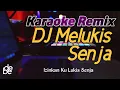 Dj Melukis Senja Karaoke Remix