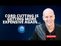Cord Cutting is Getting More Expensive Again