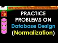P15 PRACTICE PROBLEMS ON Database Design Normalization GATE ESE PSU UGC NET 2023