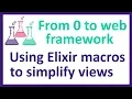 AC9 Using Elixir macros to simplify our views