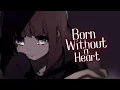 Download Lagu Nightcore - Born Without a Heart (Lyrics)