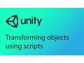 Unity Tutorial 20 - Transforming objects using scripts