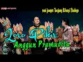 Loro Pikir | Anggun Pramudita ft Janger Tanjung Wangi Budoyo