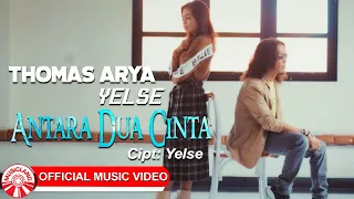 thomas arya u0026 yelse antara dua cinta official music video hd 
