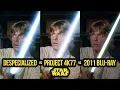 Despecialized vs Project 4K77 vs Star Wars 2011 Blu-Ray