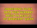 Sharepoint Filter Data View Webpart based on results of javascript query