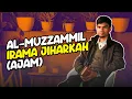 AL-MUZZAMMIL (Irama 'Ajam) MUZAMMIL HASBALLAH