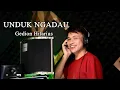 UNDUK NGADAU [Gedion Hilarius] (Lirik/Lagu: Nick Tudol)
