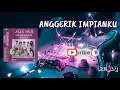 ANGGERIK IMPIANKU➖ JUSTICE (Lirik Video)