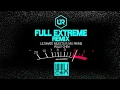 ULTIMATE REJECTS ft MX PRIME - FULL EXTREME [WILLY CHIN REMIX]