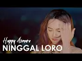 Download Lagu Happy Asmara - Ninggal Loro (Official Music Video Clip)