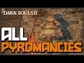 Dark Souls 2 All Pyromancy Locations Showcase